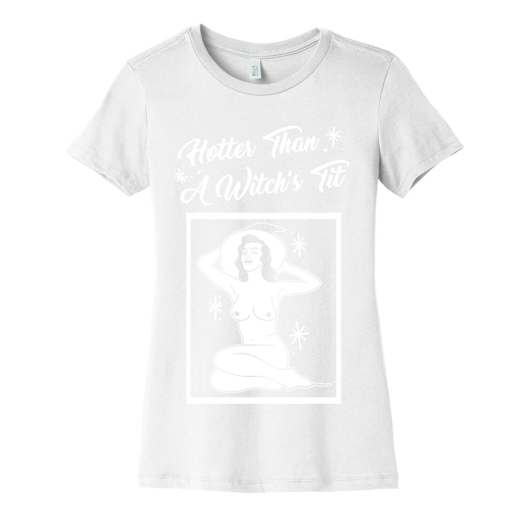 Hotter Than A Witch's Tit Women's Cotton Tee